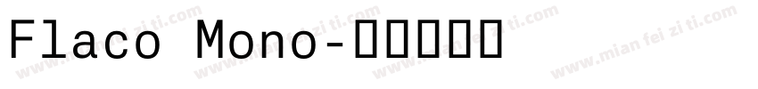 Flaco Mono字体转换